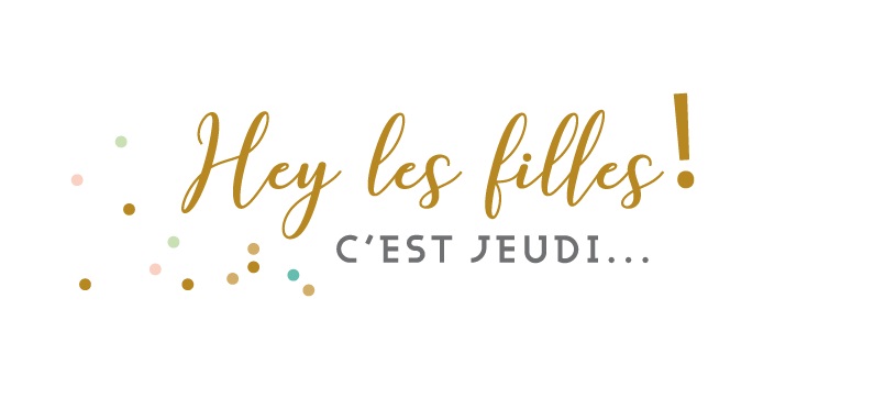 hey les filles cest jeudi